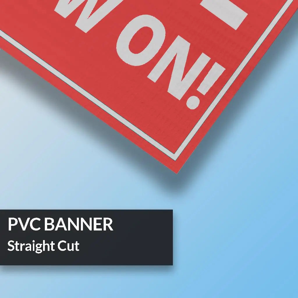PVC Banner Straight Cut